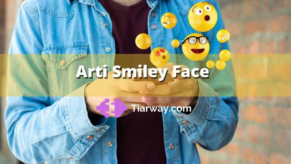 Arti Smiley Face