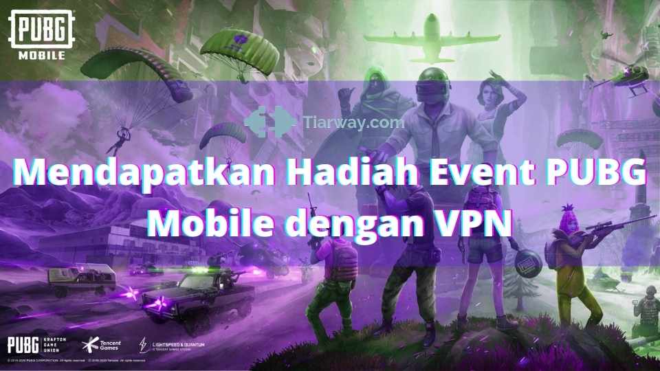 Mendapatkan Hadiah Event PUBG Mobile dengan VPN
